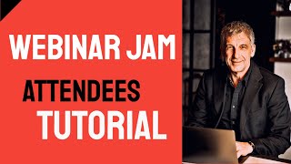 How to use Webinar Jam as an Attendee Tutorial for beginners 2020