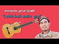 Lebih baik sakit gigi# instrumen gitar klasik|| frisko channel