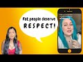 Deserving of Respect | Fat Acceptance TikTok Cringe