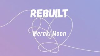 Meraki Moon - Rebuilt (Lyrics)