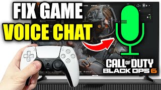 How To Fix Game Voice Chat \u0026 Mic Not Working In COD Black Ops 6 On PS5