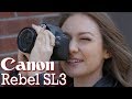 Canon Rebel SL3 | First Look