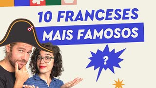 Os 10 franceses mais famosos do mundo | Afrancesados