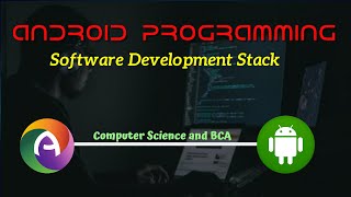 Android Module 1 Part 4 || Software Development Stack || Software Stack || Android Developing Stack