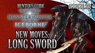 Understanding the New Long Sword Moves : MHW Iceborne Preview Guide