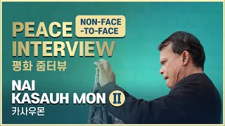 [Non-Face-to-Face PEACE INTERVIEW] Nai Kasauh Mon 2 (평화 줌터뷰_카사우 몬_2)