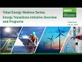 Tribal Energy Webinar: Organizing for the Transition to a Cleaner and More Sustainable Energy Future