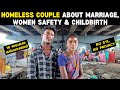 Homeless Couple about Marriage, Women Safety & Childbirth | வீடற்ற தம்பதிகள் திருமணம் & தாம்பத்தியம்