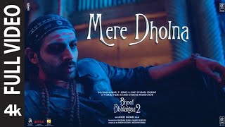 Full video Mere Dholna(Arijit Version)Bhool Bhulaiyaa 2, Kartik Kiara,Tabu,Pritam,Bhushan K@onlyhits