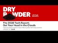 The 2020 Tech Report: Get Your Head in the Clouds