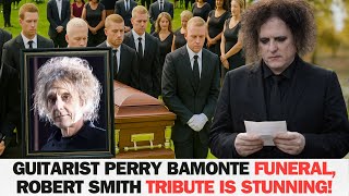 Guitarist Perry Bamonte FUNERAL, Robert Smith Tribute is STUNNING!