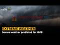 Severe weather predicted for NMB
