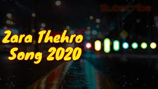 Zara Thehro Zara Betho | Latest 🏃💨 Song 2020 | New Release Songs 🎧🎵 | Kuljit 625 Bollywood