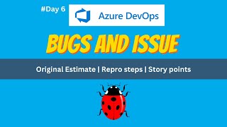 6.Bugs and Issue explained | Azure DevOps