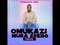 Omukazi muka sebbo by Kamanya Deo