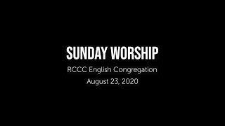 RCCC | English Sunday Worship | 8/23/2020