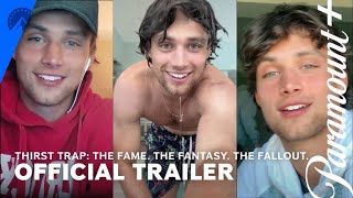 Thirst Trap: The Fame. The Fantasy. The Fallout. | Official Trailer | Paramount+