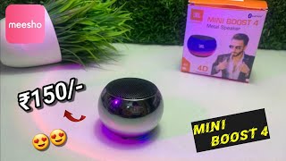 Testing ₹150/- Speaker From Meesho 😲 | Mini Boost 4 Bluetooth Speaker..