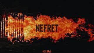 O.Z. X BRVX - NEFRET (Official Audio)