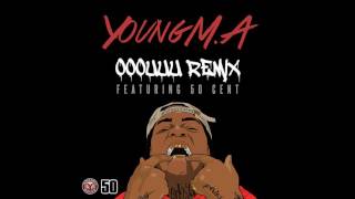 Young M.A "OOOUUU" Remix feat. 50 Cent (Official Audio)