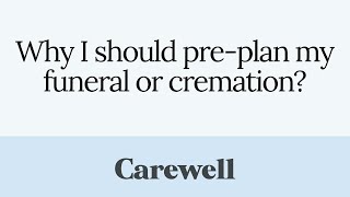 Why I should Pre-plan your Funeral or Cremation Services
