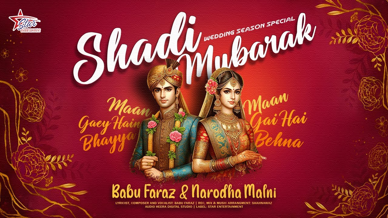 Shadi Mubarak New Wedding Song 2024 Babu Faraz Narodha Malni