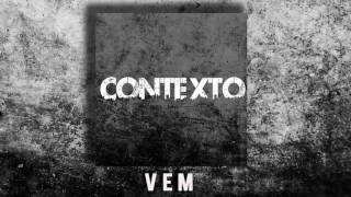 CONTEXTO - Vem (Áudio Oficial)