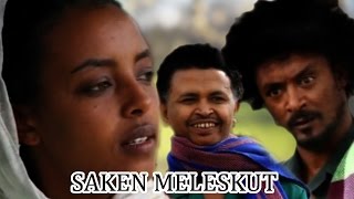 Saken Meleskut - Ethiopian Film Arada Movie