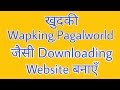 Create Own Downloading Website Like Wapking Cc Hindi