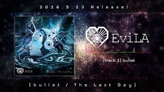 EviLA『bullet』(OFFICIAL TEASER)