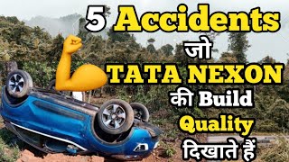 TATA NEXON 5 ACCIDENTS 😱  जो सच बताते हैं | NEXON BUILD QUALITY | TATA NEXON 2020 ACCIDENT