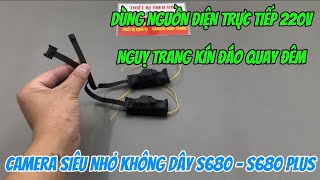 TOP 2 mẫu camera nguỵ trang siêu nhỏ s680 - s680 plus sử dụng nguồn điện quay 24/24 full4k tốt nhất