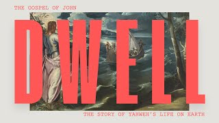 DWELL: John 1