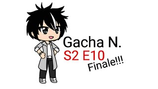 Gacha N. S2 E10[Finale](Akhir Damai)