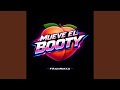 MUEVE EL BOOTY