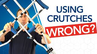 How to Use Crutches to Walk the RIGHT Way