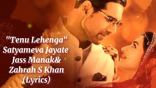 Tenu Lehenga Lyric | Zahrah S Khan & Jass Manak | Tanishk Bagchi | John Abraham & Divya Khosla Kumar