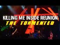 KILLING ME INSIDE REUNION, THE TORMENTED | AT SYNCHRONIZE FEST 2019