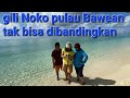 part 1 MENCARI SURGA DI PULAU BAWEAN NYEBRANG 4 JAM (Gili Noko)