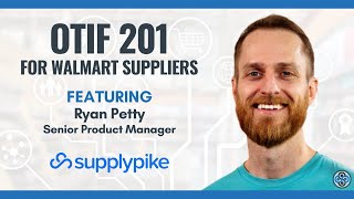 OTIF 201 For Walmart Suppliers