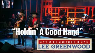 An All-Star Salute To Lee Greenwood – Holdin’ A Good Hand LIVE – Big \u0026 Rich