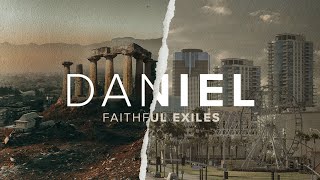 Faithful Exiles | Daniel 1:1-7