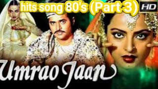 hits Song 80's(Part 3) | Umrao Jaan (1981) | Rekha