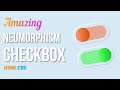 Amazing Neumorphism CheckBox HTML CSS | Custom CheckBox CSS