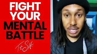 Fight Your Mental Battles | Trent Shelton