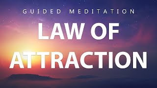 Law Of Attraction Guided  Meditation for Manifesting