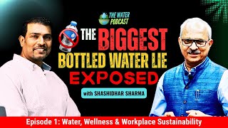 THE BOTTLED WATER LIE EXPOSED | Episode 1: Water, Wellness & Workplace Sustainability