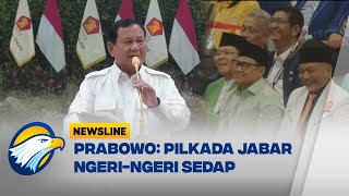 Prabowo sebut Pilkada Jabar Ngeri-Ngeri Sedap - [Newsline]