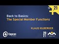 Back To Basics: The Special Member Functions - Klaus Iglberger - CppCon 2021