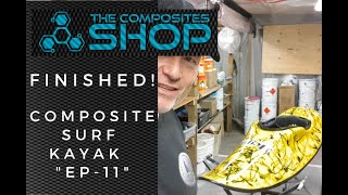 Ep11Composite Surf Kayak Completion